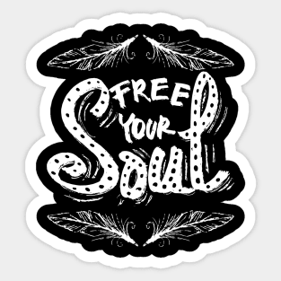 Free your soul Sticker